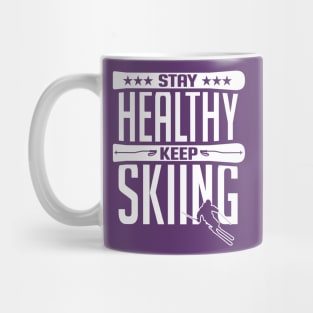 Stay healthy Keep skiing (white) Mug